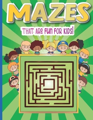 Mazes that are fun for kids: A Challenging and Fun Maze Book for Kids, Amazing Maze Activity Book for Kids With Problem-Solving (Mazes Book For Kid by Books, Moodcolor