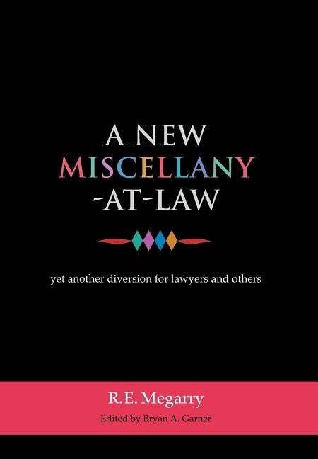 A New Miscellany-At-Law: Yet Another Diversion for Lawyers and Others by Megarry, Robert