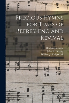 Precious Hymns for Times of Refreshing and Revival by Harrison, Thomas