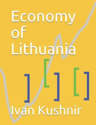Economy of Lithuania by Kushnir, Ivan