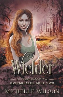 Wielder by Wilson, Michelle