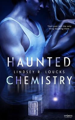 Haunted Chemistry by Loucks, Lindsey R.
