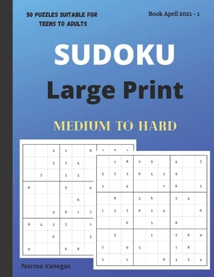 Sudoku: Large Print Sudoku Book - Medium and Hard by Vanegas, Norma