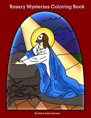 Rosary Mysteries Coloring Book by Soriano, Dulce Amor
