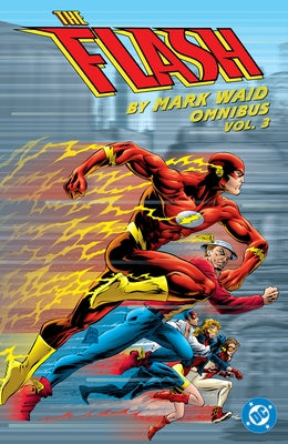 The Flash by Mark Waid Omnibus Vol. 3 by Waid, Mark