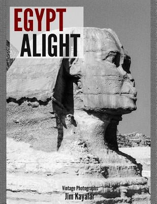 Egypt Alight by Kayalar, Jim