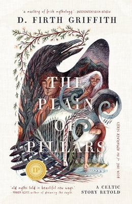 The Plain of Pillars: A Celtic Story Retold by Griffith, Daniel Firth