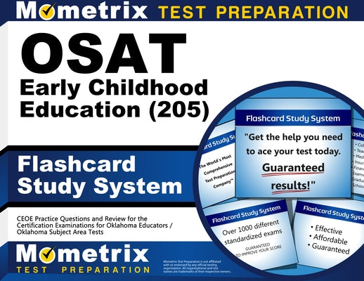 OSAT Early Childhood Education (205) Flashcard Study System: CEOE Practice Questions and Review for the Certification Examinations for Oklahoma Educat by Mometrix