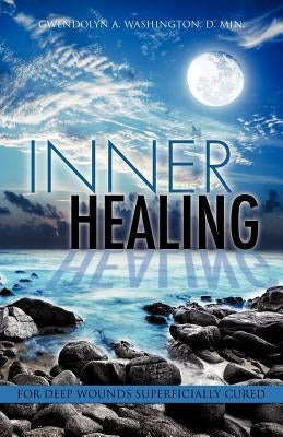 Inner Healing by Washington, D. Min Gwendolyn