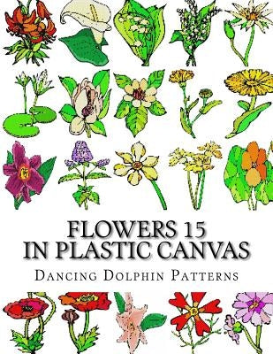 Flowers 15: in Plastic Canvas by Patterns, Dancing Dolphin