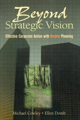Beyond Strategic Vision by Cowley, Michael