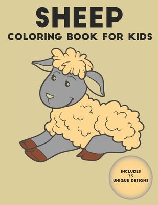 Sheep Coloring Book For Kids: 33 Unique Designs by Kay, Mason