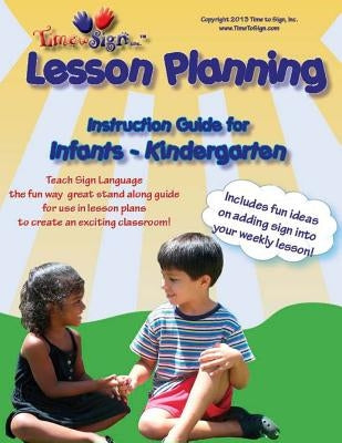 Lesson Planning Instruction Guide: Infant - Kindergarden by Hubler Cda, Lillian I.