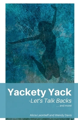 Yackety Yack: - Let's Talk Backs! by Davis, Wendy