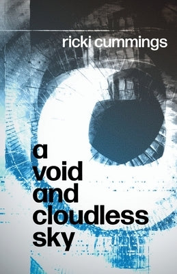 A Void and A Void and Cloudless Sky by Cummings, Ricki