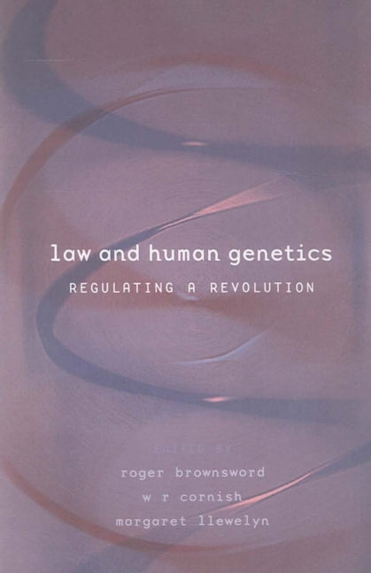 Law and Human Genetics by Brownsword, Roger