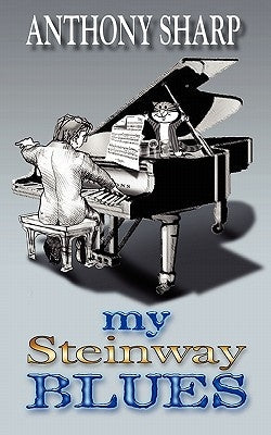 My Steinway Blues by Sharp, Anthony