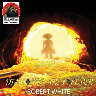 Diamonds Are Forever by White, Robert