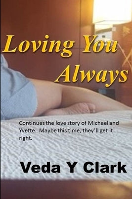 Loving You Always by Clark, Veda Y.
