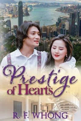Prestige of Hearts by Whong, R. F.