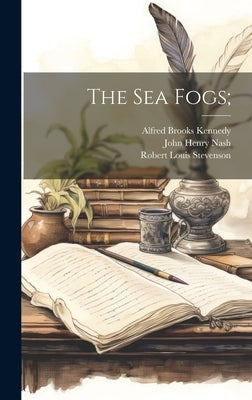 The sea Fogs; by Stevenson, Robert Louis
