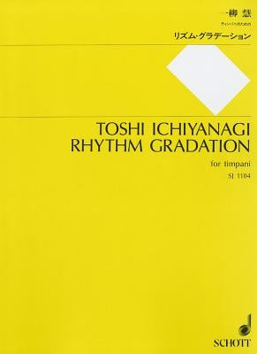 Rhythm Gradation: For Timpani by Ichiyanagi, Toshi