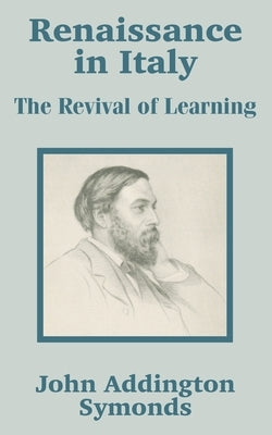 Renaissance in Italy: The Age of the Despots by Symonds, John Addington