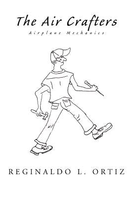 The Air Crafters by Ortiz, Reginaldo L.