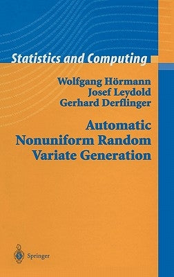 Automatic Nonuniform Random Variate Generation by Hörmann, Wolfgang