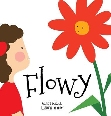 Flowy: An illustrated book for kids about friendship by Mariscal, Gilberto