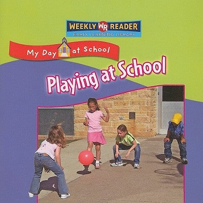 Playing at School by Mattern, Joanne