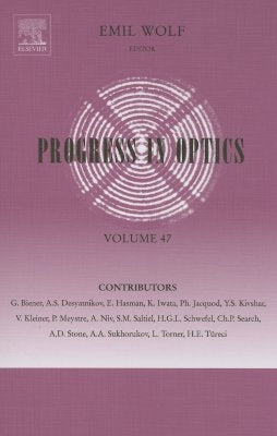 Progress in Optics: Volume 47 by Wolf, Emil