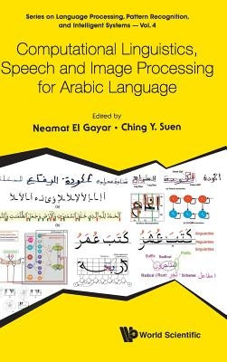 Computation Linguistics, Speech and Image Process Arabic by Gayar Neamat El