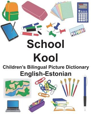 English-Estonian School/Kool Children's Bilingual Picture Dictionary by Carlson, Suzanne