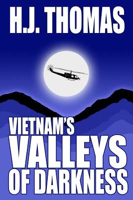 Vietnam's Valleys of Darkness by Thomas, Kevin