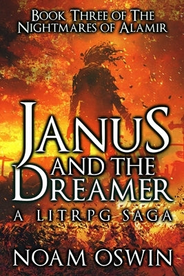 Janus and The Dreamer: A LitRPG Saga by Oswin, Noam