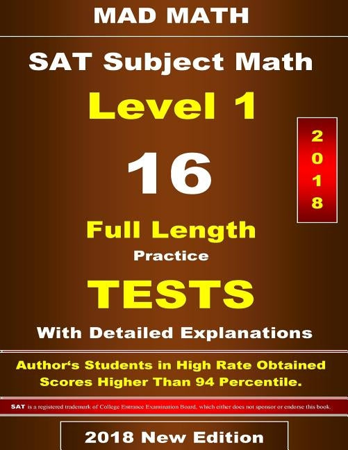 2018 SAT Subject Math Level-I 16 Tests by Su, John