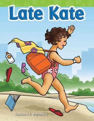 Late Kate by Barchers, Suzanne I.