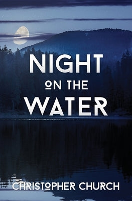 Night on the Water by Church, Christopher