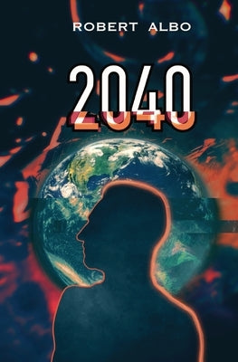 2040 by Albo, Robert