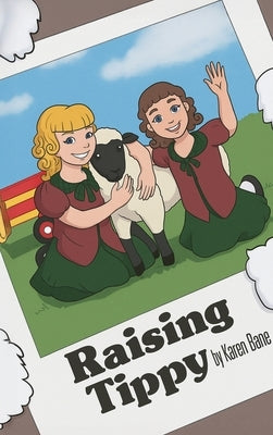 Raising Tippy by Bane, Karen