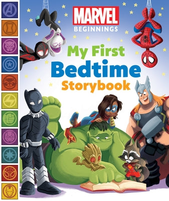 Marvel Beginnings: My First Bedtime Storybook by Higginson, Sheila Sweeny