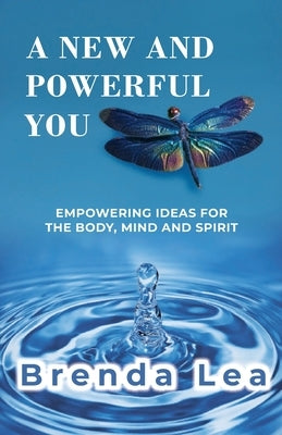 A New and Powerful You by Lea, Brenda