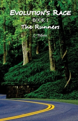 Evolution's Race Book I The Runners by Pelletier, Louise