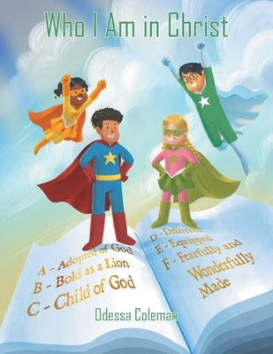 Who I Am in Christ by Coleman, Odessa