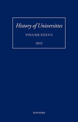 History of Universities: Volume XXXV / 2 by Feingold, Mordechai