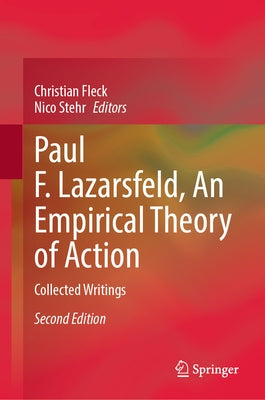 Paul F. Lazarsfeld, an Empirical Theory of Action: Collected Writings by Fleck, Christian