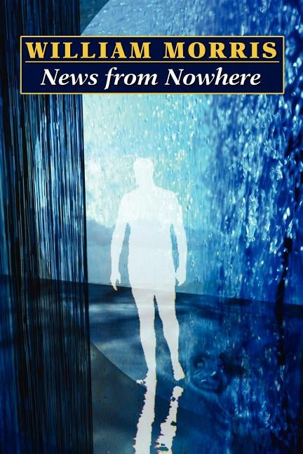News from Nowhere by Morris, William