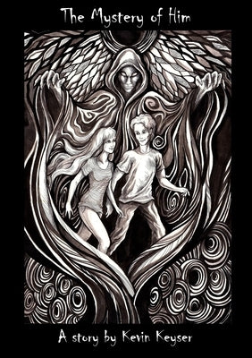 The Mystery of Him 1 by Keyser, Kevin