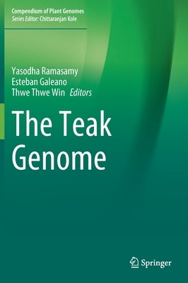 The Teak Genome by Ramasamy, Yasodha